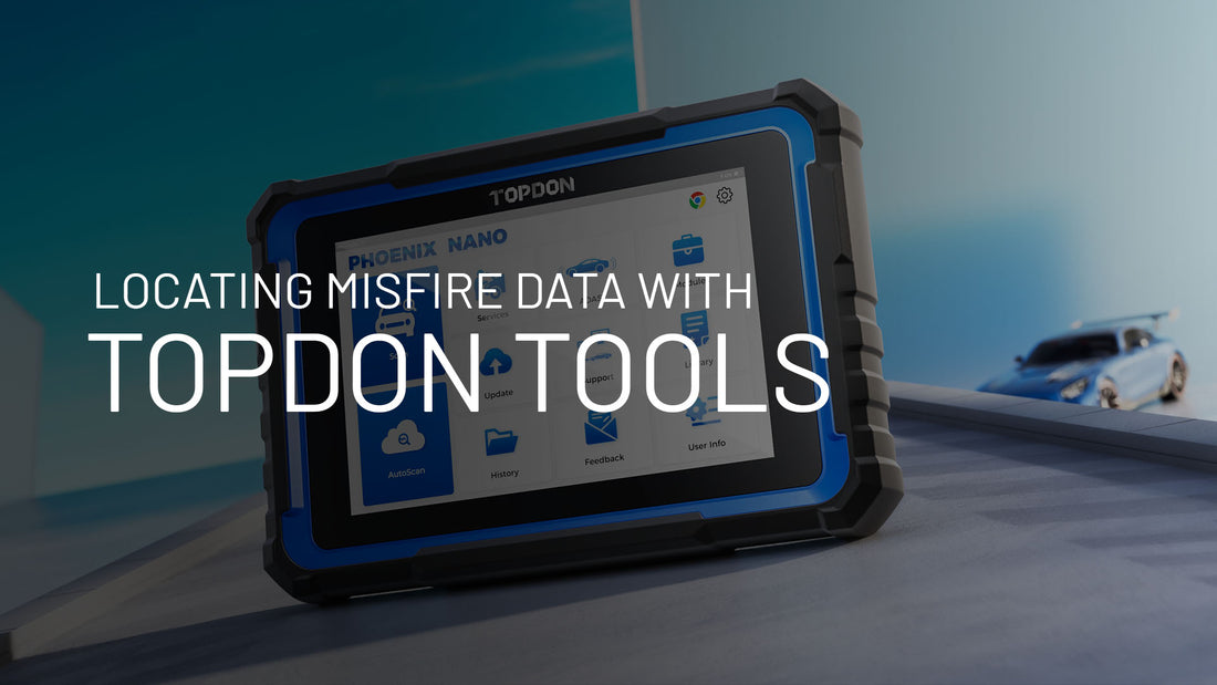 Watch & Learn: Locating Misfire Data with TOPDON Tools